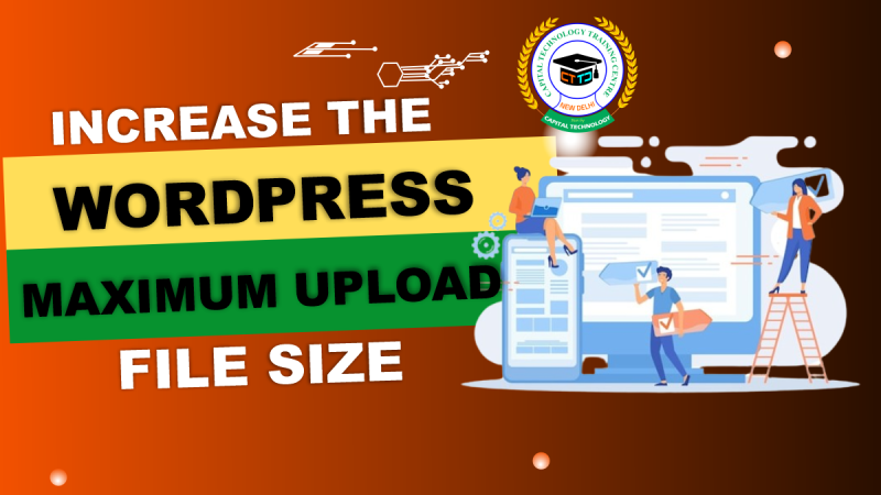 Increase the WordPress Maximum Upload File Size