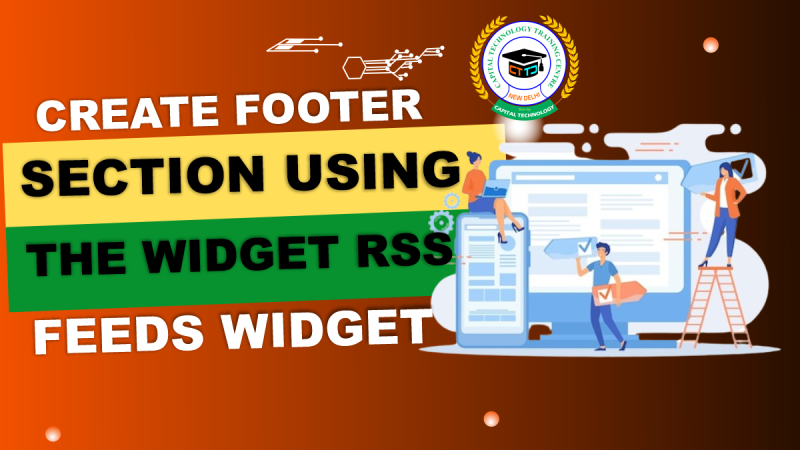 Create Footer Section using the widget RSS Feeds widget